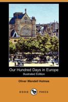 Our Hundred Days in Europe (Illustrated Edition) (Dodo Press)