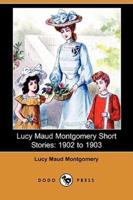 Lucy Maud Montgomery Short Stories