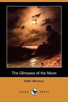 The Glimpses of the Moon (Dodo Press)