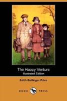 The Happy Venture (Illustrated Edition) (Dodo Press)