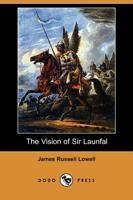 Vision of Sir Launfal (Dodo Press)