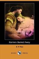 Barriers Burned Away (Dodo Press)