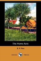 The Home Acre (Dodo Press)