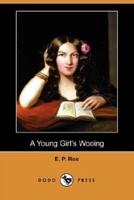 A Young Girl's Wooing (Dodo Press)