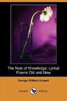 The Nuts of Knowledge: Lyrical Poems Old and New (Dodo Press)