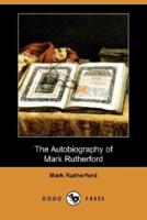 The Autobiography of Mark Rutherford (Dodo Press)