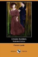 Empire Builders (Illustrated Edition) (Dodo Press)