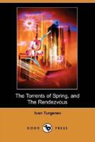 The Torrents of Spring, and the Rendezvous (Dodo Press)