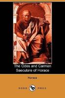 The Odes and Carmen Saeculare of Horace (Dodo Press)