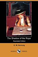 Shadow of the Rope (Illustrated Edition) (Dodo Press)