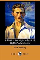 A Thief in the Night: A Book of Raffles' Adventures (Dodo Press)