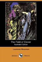 The Field of Clover (Illustrated Edition) (Dodo Press)