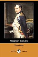 Napoleon the Little (Dodo Press)