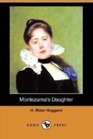 Montezuma's Daughter (Dodo Press)