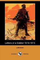 Letters of a Soldier 1914-1915 (Dodo Press)