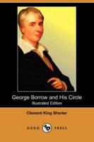 George Borrow and His Circle (Illustrated Edition) (Dodo Press)