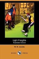 Light Freights (Illustrated Edition) (Dodo Press)