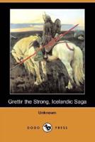 Grettir the Strong, Icelandic Saga (Dodo Press)