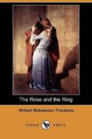 The Rose and the Ring (Dodo Press)