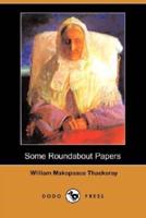 Some Roundabout Papers (Dodo Press)