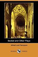 Becket and Other Plays (Dodo Press)