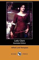Lady Clare (Illustrated Edition) (Dodo Press)