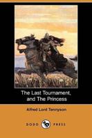 The Last Tournament, and the Princess (Dodo Press)