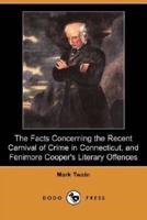 The Facts Concerning the Recent Carnival of Crime in Connecticut, and Fenimore Cooper's Literary Offences (Dodo Press)