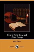 How to Tell a Story and Other Essays (Dodo Press)