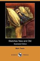 Sketches New and Old (Illustrated Edition) (Dodo Press)