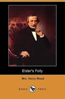 Elster's Folly (Dodo Press)
