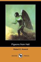 Pigeons from Hell (Dodo Press)