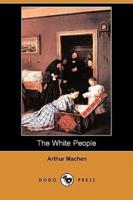 The White People (Dodo Press)