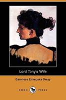 Lord Tony's Wife (Dodo Press)