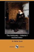 The Antiquary - Volume I (Illustrated Edition) (Dodo Press)