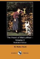 The Heart of Mid-Lothian - Volume II (Illustrated Edition) (Dodo Press)