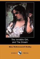 The Invisible Girl, and the Dream (Dodo Press)