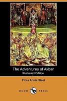 The Adventures of Akbar (Illustrated Edition) (Dodo Press)
