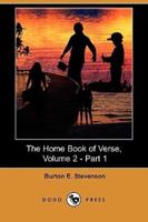 The Home Book of Verse, Volume 2 - Part 1 (Dodo Press)