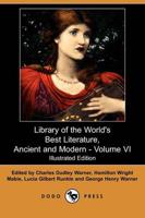Library of the World's Best Literature, Ancient and Modern - Volume VI (Ill
