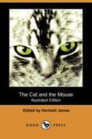 The Cat and the Mouse (Illustrated Edition) (Dodo Press)