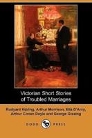 Victorian Short Stories of Troubled Marriages (Dodo Press)