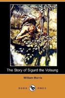 The Story of Sigurd the Volsung (Dodo Press)
