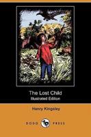 The Lost Child (Illustrated Edition) (Dodo Press)