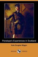 Penelope's Experiences in Scotland (Dodo Press)