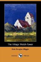 The Village Watch-Tower (Dodo Press)