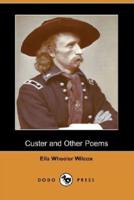 Custer and Other Poems (Dodo Press)
