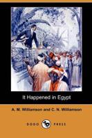 It Happened in Egypt (Dodo Press)