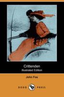 Crittenden (Illustrated Edition) (Dodo Press)