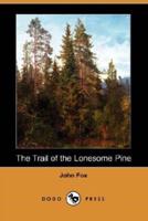 The Trail of the Lonesome Pine (Dodo Press)